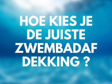 Hoe kies je de juiste zwembadafdekking 